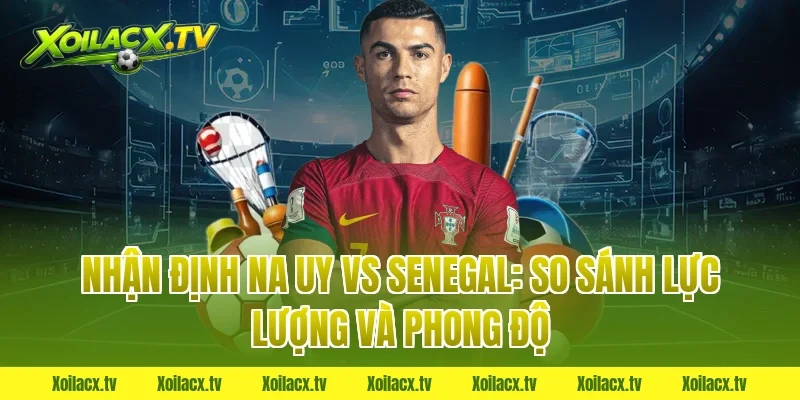 Nhận định Na Uy vs Senegal: So sánh lực lượng và phong độ